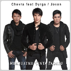 Chevra - Membuatmu Cinta Padaku (Feat. Dyrga & Jovan) Mp3