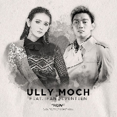 Ully Moch - Hun (feat. Ifan Seventeen) Mp3