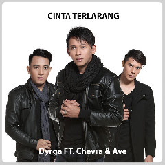 Dyrga - Cinta Terlarang (feat. Chevra & Ave) Mp3