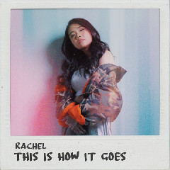 Rachel - This Is How It Goes Mp3