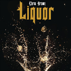 Chris Brown - Liquor Mp3
