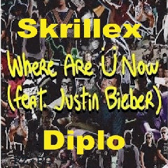 Skrillex And Diplo - Where Are Ü Now (feat. Justin Bieber) Mp3
